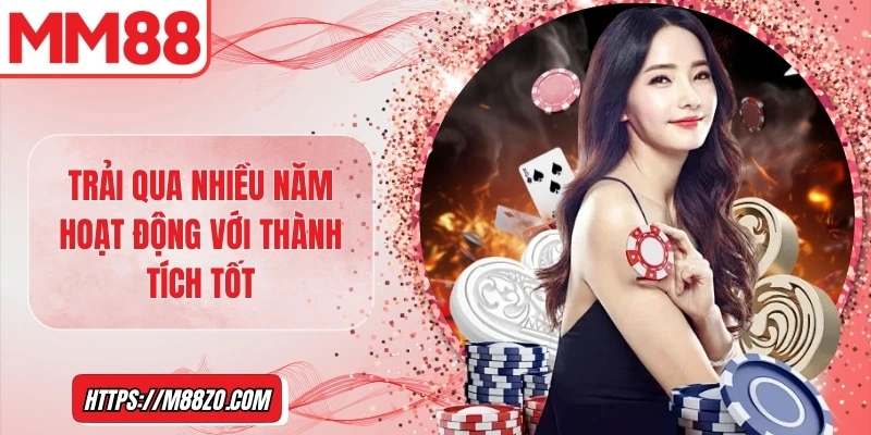 Trải qua nhiều năm hoạt động với thành tích tốt